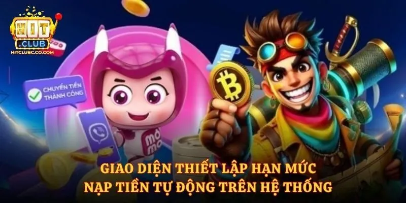 Giao diện thiết lập hạn mức nạp tiền tự động trên hệ thống
