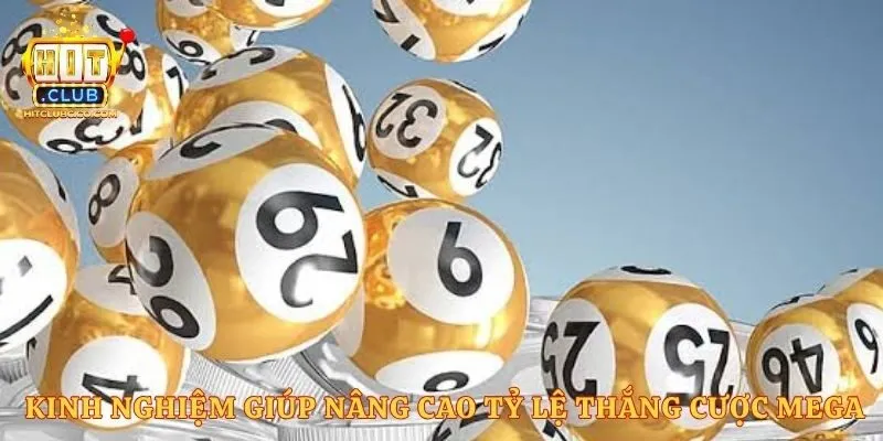 Kinh nghiệm giúp nâng cao tỷ lệ thắng cược mega