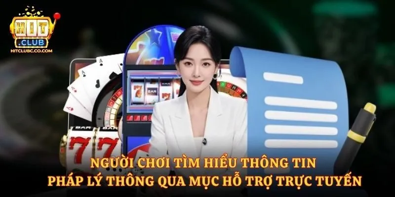Người chơi tìm hiểu thông tin pháp lý thông qua mục hỗ trợ trực tuyến